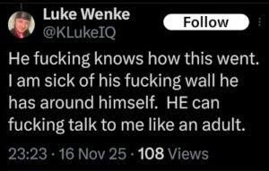 screenshot of luke wenke complaining about not being able to talk to his stalking victim ryan teeter november 2025