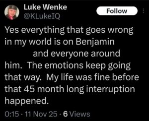 screenshot of a november 2025 luke wenke x/twitter post blaming benjamin ryan teeter for his problems