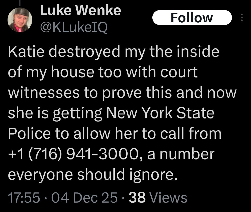 screenshot of a december 2025 luke wenke x/twitter post falsely accusing stalking victim katie of destroying his house