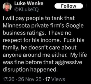 screenshot of luke wenke threatening to pay people to ruin his cyberstalking victim's professional reputation november 2025