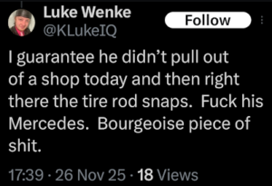screenshot of a november 2025 Luke Wenke x/twitter post complaining about car problems and acting jealous of his wealthy cyberstalking victim